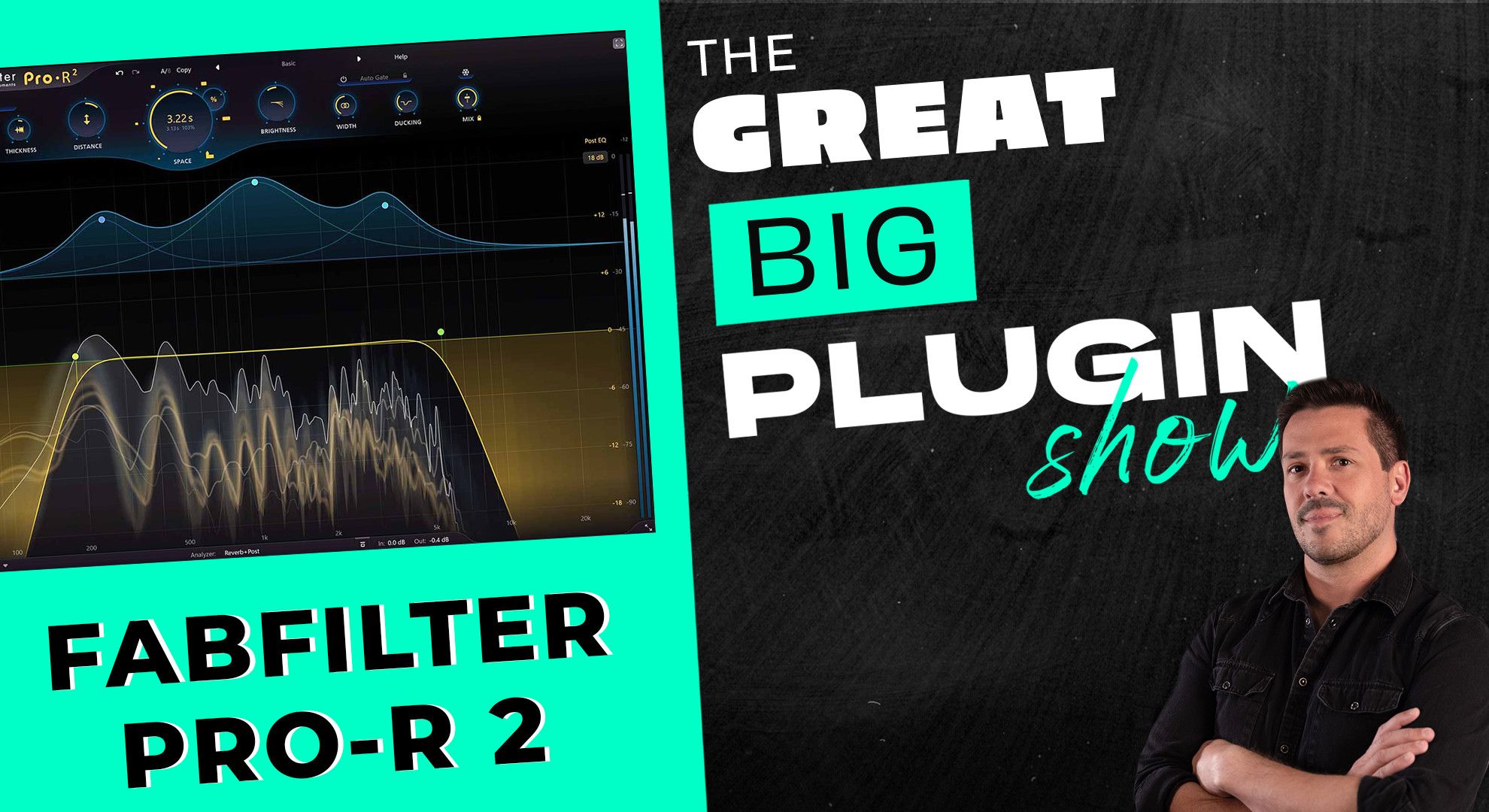 The Great Big Plugin Show - Fabfilter Pro-R 2