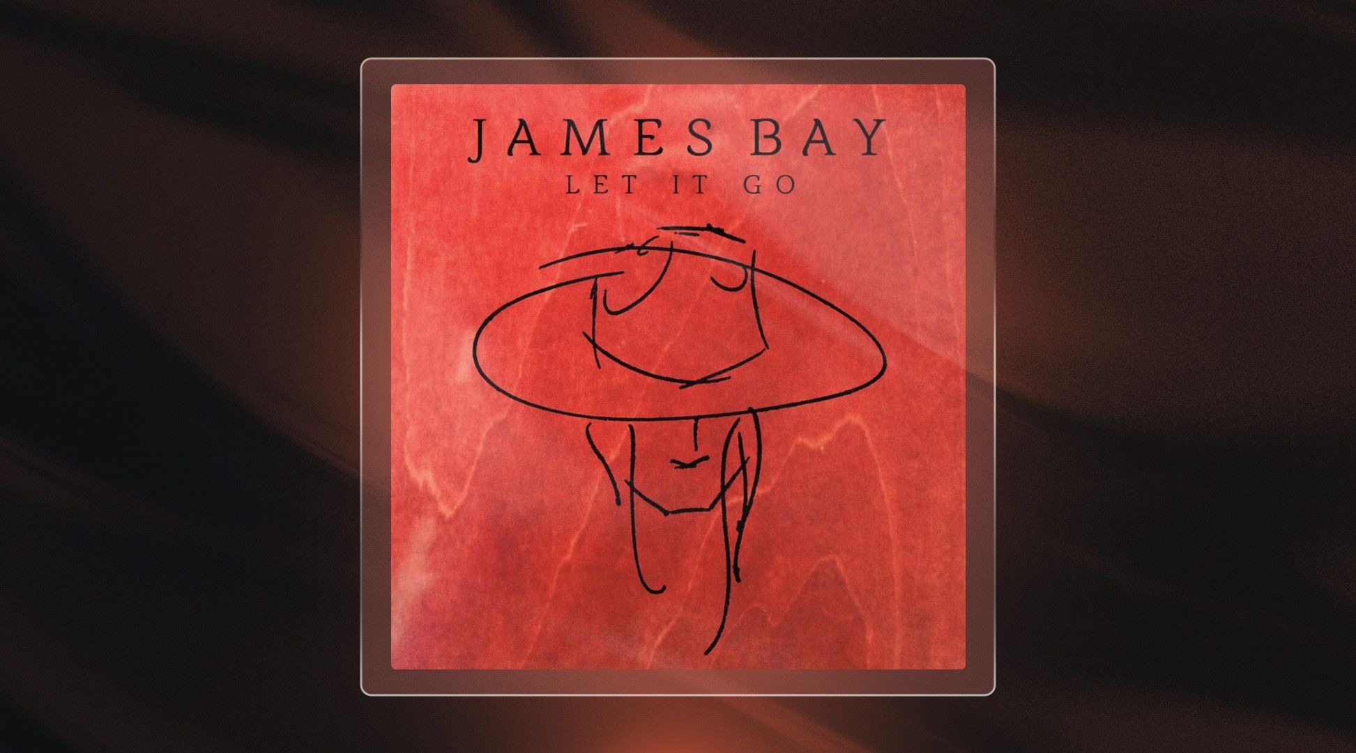 James Bay - Let It Go